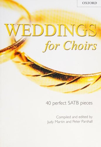Weddings for Choirs: 40 perfect SATB piecesu (. . . for Choirs Collections)
