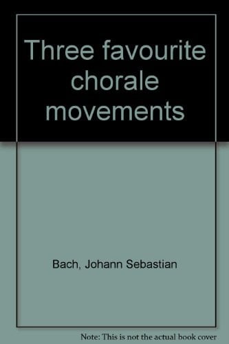 Three favourite chorale movements