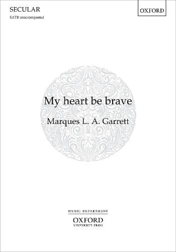 My heart be brave