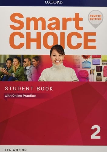 SMART CHOICE: LEVEL 2. STUDENT BOOK WITH ONLINE PRACTICE 4/E (PACK)