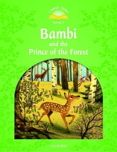 Classic Tales: Level 3: Bambi and the Prince of the Forest
