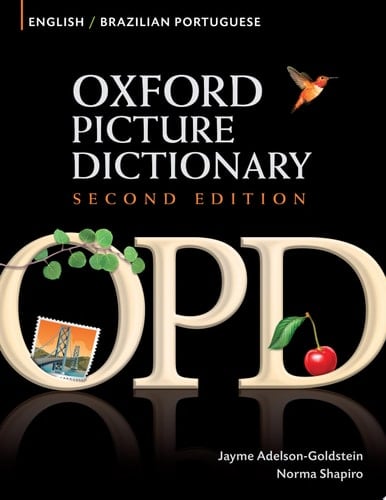Oxford Picture Dictionary English-Brazilian Portuguese Edition: Bilingual Dictionary for Brazilian Portuguese-speaking teenage and adult students of English: ... (Oxford Picture Dictionary Second Edition)