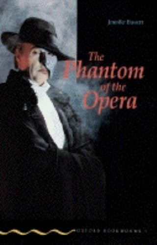 Oxford Bookworms 1: Phantom of The Opera