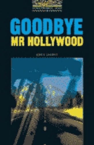The Oxford Bookworms Library: Stage 1: 400 Headwords Goodbye, Mr Hollywood Cassette