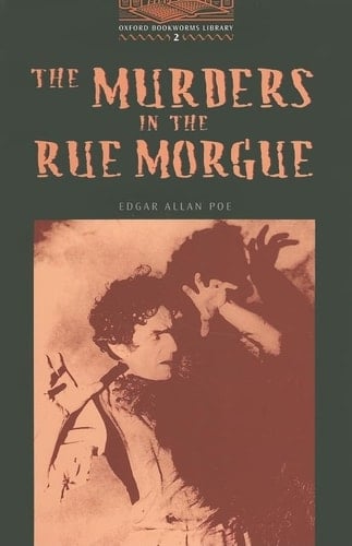 Oxford Bookworms Library: Level Two The Murders in the Rue Morgue