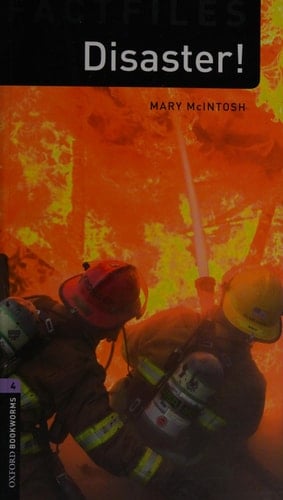 Oxford Bookworms Factfiles: Disaster!: Level 4: 1400-Word Vocabulary (Oxford Bookworms Library Factfiles: Stage 4)