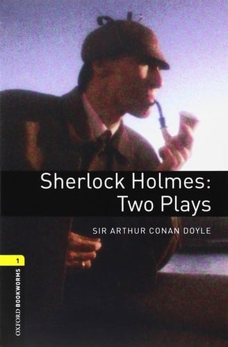 Oxford Bookworms 1. Sherlock Holmes: Two Plays Audio CD Pack