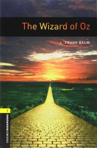 Oxford Bookworms Library: The Wizard of Oz: Level 1: 400-Word Vocabulary