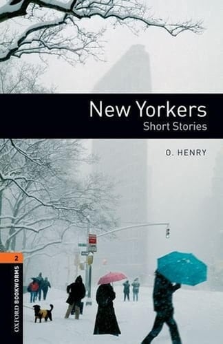 Oxford Bookworms Library: New Yorkers - Short Stories: Level 2: 700-Word Vocabulary (Bookworms)