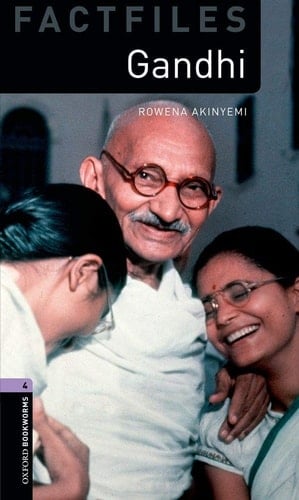 Oxford Bookworms Factfiles: Gandhi: Level 4: 1400-Word Vocabulary (Oxford Bookworms Library Factfiles: Stage 4, 4)