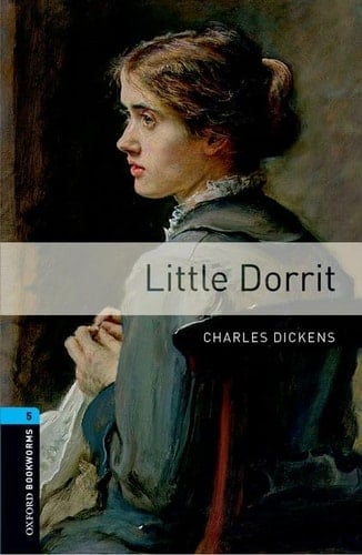 Oxford Bookworms Library: Level 5:: Little Dorrit (Oxford Bookworms Library)