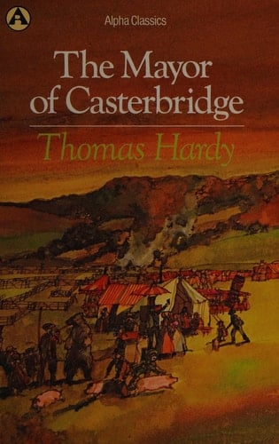 THE MAYOR OF CASTERBRIDGE (ALPHA BOOKS S.)