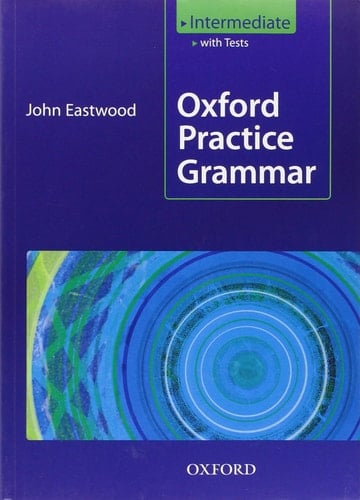 Oxford Practice Grammar Intermediate: Without Key (Oxford Practice Grammar Intermediate)