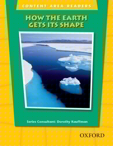 How Earth Gets Its Shape (The Oxford Picture Dictionary for the Content Areas Reader)