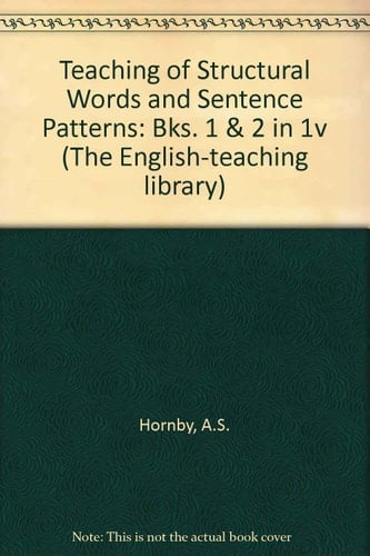 Teaching of Structural Words and Sentence Patterns: Bks. 1 & 2 in 1v (The English-teaching library)