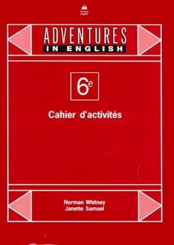 ANGLAIS 6EME ADVENTURES IN ENGLISH. Cahier d'activités