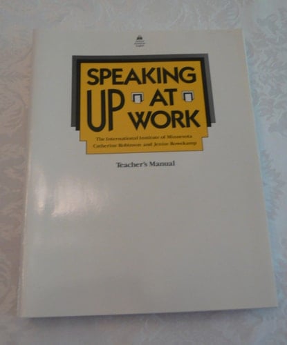 Speaking Up at Work: Teacher's Manual