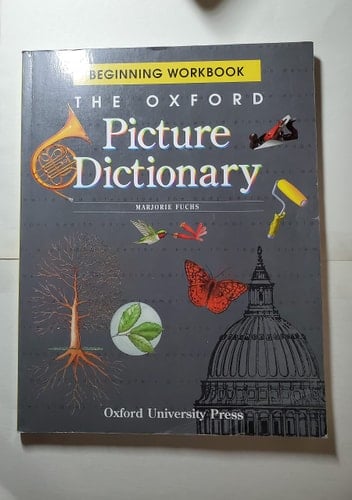 The Oxford Picture Dictionary: Beginning Workbook (The Oxford Picture Dictionary Program)