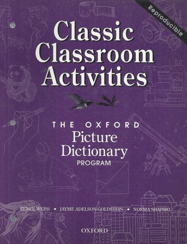 Classic Classroom Activities (The Oxford Picture Dictionary Program)