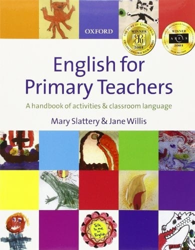 English for primary teachers: a handbook of activities and classroom language