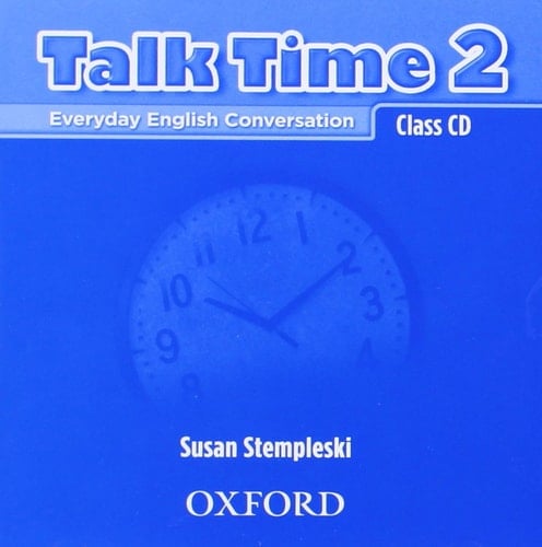 Talk Time 2 Class CDs: Everyday English Conversation (Talk Time Series)