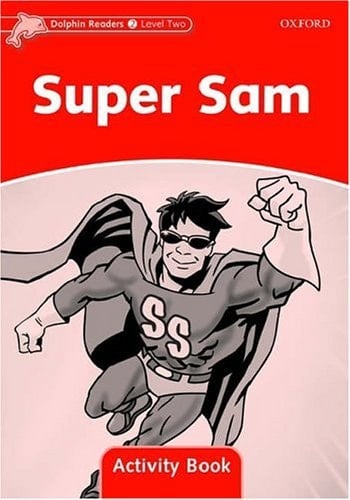 Dolphin Readers Level 2: Super Sam Activity Book (Dolphin Readers Level 2)