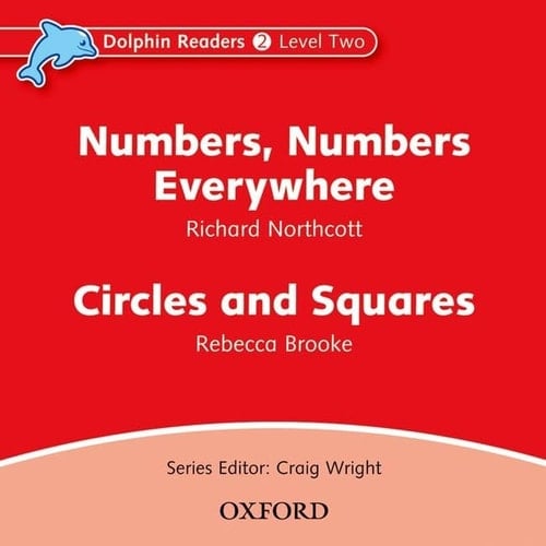 Dolphin Readers: Level 2: 425-Word Vocabulary Numbers, Numbers Everywhere & Circles and Squares Audio CD