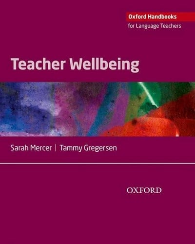 Teacher Wellbeing (Oxford Handbooks for Language Teachers)