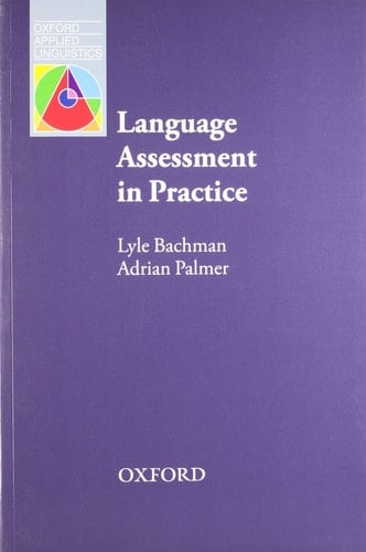 Language Assessment in Practice (Oxford Applied Linguistics)