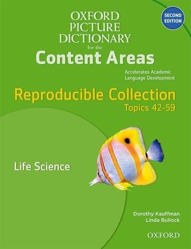 Oxford Picture Dictionary for the Content Areas: Reproducible Life Science (Oxford Picture Dictionary for the Content Areas)