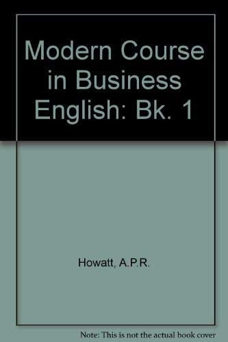 Modern Course in Business English: Bk. 1