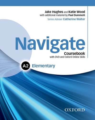 Navigate: Elementary A2: Coursebook, e-book, and online practice for skills, language and work