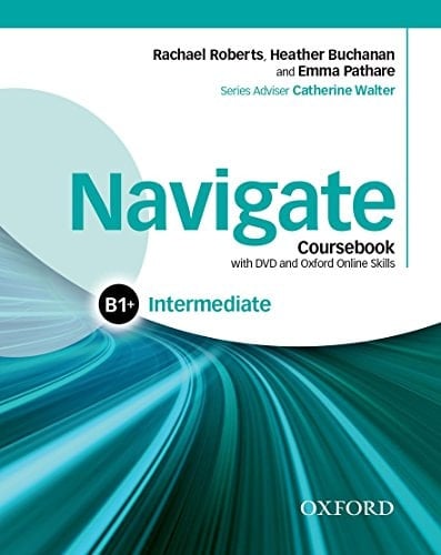 NAVIGATE INTERMEDIATE B1 STUDENT'S BOOK WITH DVD-ROM, EBOOK, OOSP, EWORKBOOK,ONLINE PRACTICE PACK