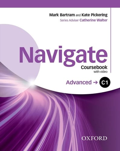 Navigate: C1 Advanced: Coursebook, e-Book and Oxford Online Skills: Your direct route to English success