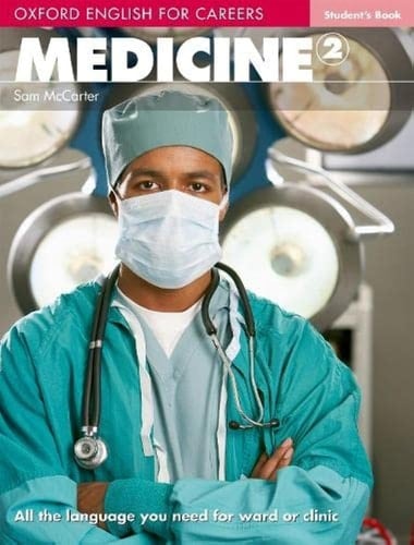 Oxford English for Careers: Medicine 2: Student's Book (Oxford English for Careers: Medicine 2)