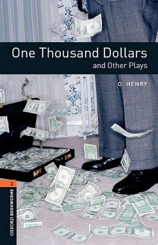 One Thousand Dollars and Other Plays Level 2 Oxford Bookworms Library