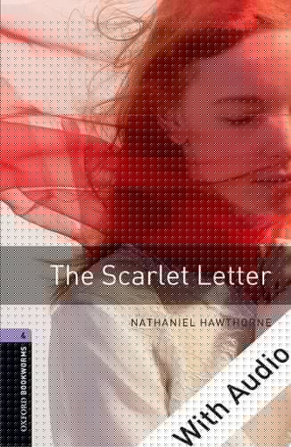 The Scarlet Letter - With Audio Level 4 Oxford Bookworms Library: Level 4: 1400-Word Vocabulary