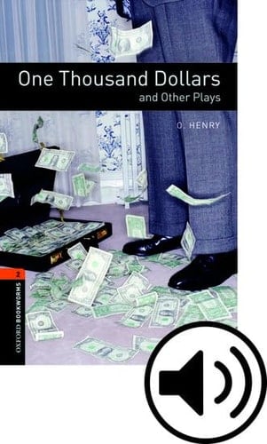 Oxford Bookworms 2. One Thousand Dollars and Other Plays MP3 Pack