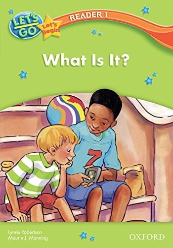 What Is It? (Let's Go 3rd ed. Let's Begin Reader 1) (Let's Go 3rd edition)