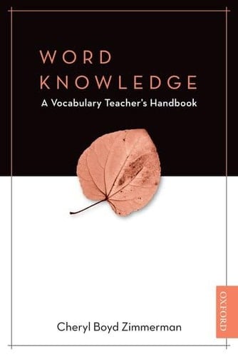 Word Knowledge: The Vocabulary Teacher's Handbook