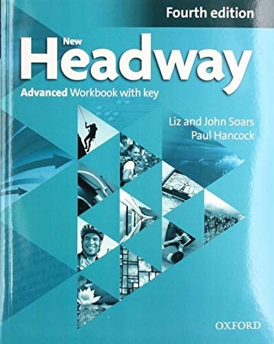 New Headway, 4th Edition Advanced: Workbook with Key 2019 Edition