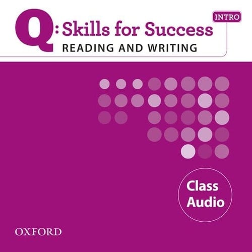 Q: Skills for Success Intro Reading & Writing Class Audio