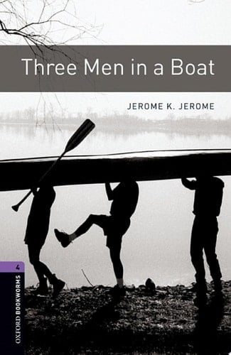 Three Men in a Boat Level 4 Oxford Bookworms Library