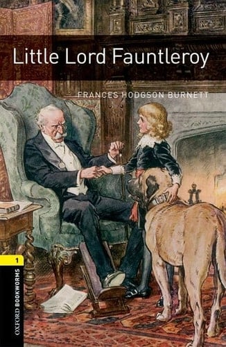 Oxford Bookworms Library: Level 1: Little Lord Fauntleroy (Oxford Bookworms ELT)