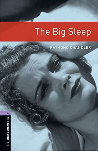 Oxford Bookworms Library: Level 4:: The Big Sleep (Oxford Bookworms Library)