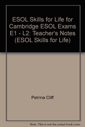 Esol Skills for Life for Cambridge Esol Exams E1 -L2: Teachers Notes