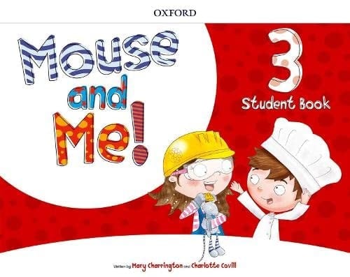 Mouse and Me!: Level 3: Student Book: Who do you want to be?
