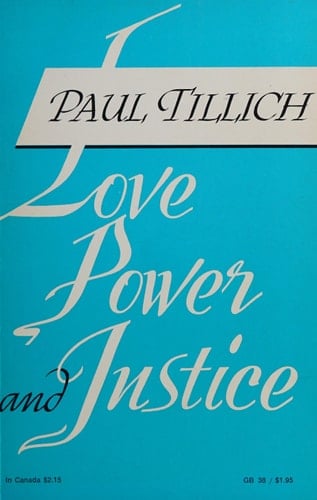 Love, Power and Justice: Ontological Analyses and Ethical Applications (Galaxy Books, 38)