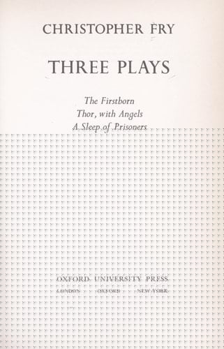 Three Plays: First Born, Thor With Angels, Sleep of Prisoners