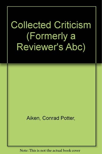 Collected Criticism (Formerly a Reviewer's Abc)